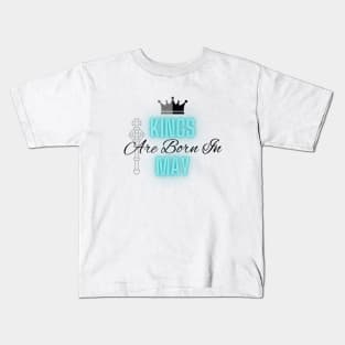 Kings are born in May - Quote Kids T-Shirt